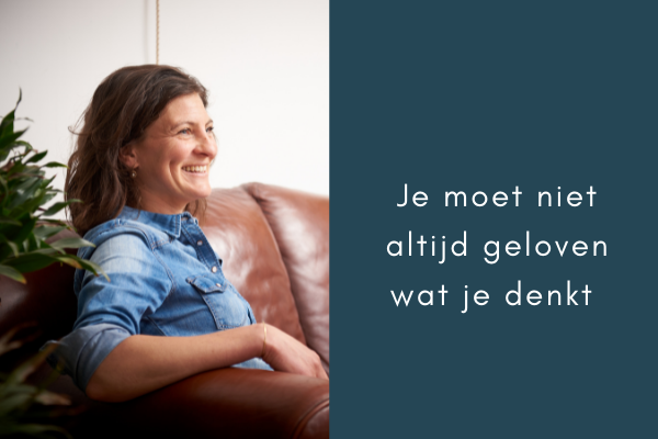 niet altijd geloven wat je denkt