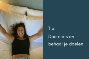 doe niet en behaal je doelen