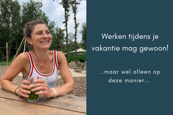 werken op vakantie mag gewoon