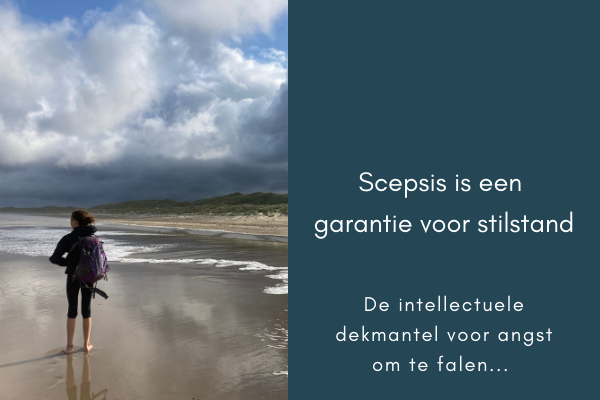 scepsis is garantie voor stilstand