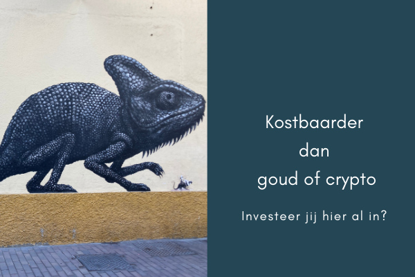 kostbaarder dan goud of crypto